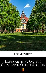 eBook (epub) Lord Arthur Savile's Crime and Other Stories de Oscar Wilde