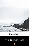 E-Book (epub) The Lust of Hate von Guy Boothby