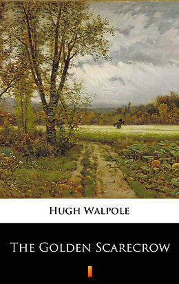 eBook (epub) The Golden Scarecrow de Hugh Walpole