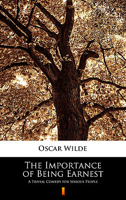 eBook (epub) The Importance of Being Earnest de Oscar Wilde