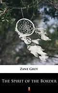E-Book (epub) The Spirit of the Border von Zane Grey