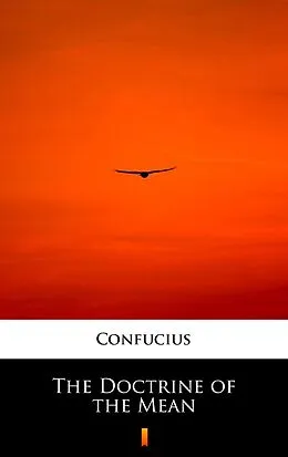 E-Book (epub) The Doctrine of the Mean von Confucius