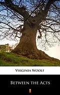 E-Book (epub) Between the Acts von Virginia Woolf