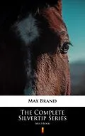 E-Book (epub) The Complete Silvertip Series von Max Brand