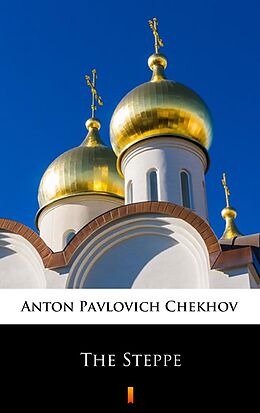 eBook (epub) The Steppe de Anton Pavlovich Chekhov