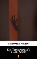 E-Book (epub) Dr. Thorndyke's Case-Book von R. Austin Freeman