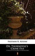 E-Book (epub) Dr. Thorndyke's Crime File von R. Austin Freeman