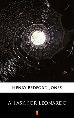 E-Book (epub) A Task for Leonardo von Henry Bedford-Jones