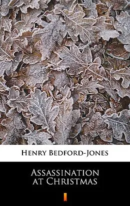 E-Book (epub) Assassination at Christmas von Henry Bedford-Jones