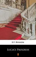 E-Book (epub) Lucia's Progress von E.F. Benson