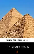 E-Book (epub) The Eye of the Sun von Henry Bedford-Jones