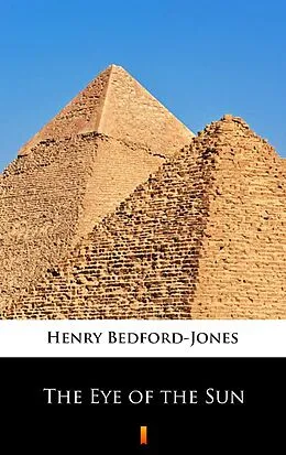 E-Book (epub) The Eye of the Sun von Henry Bedford-Jones
