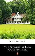 E-Book (epub) The Provincial Lady Goes Further von E.M. Delafield