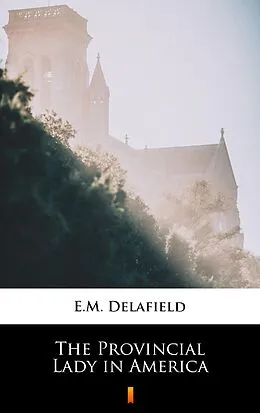 E-Book (epub) The Provincial Lady in America von E.M. Delafield