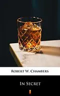 E-Book (epub) In Secret von Robert W. Chambers