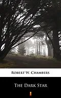 E-Book (epub) The Dark Star von Robert W. Chambers