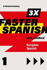 eBook (epub) 3 x Faster Spanish 1 with LinkWord. European Spanish de Michael Gruneberg