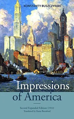E-Book (epub) Impressions of America von Konstanty Buszczynski