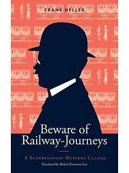 E-Book (epub) Beware of Railway-Journeys von Frank Heller
