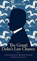 E-Book (epub) The Grand Duke's Last Chance von Frank Heller