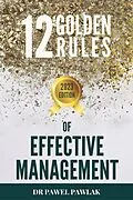 E-Book (epub) 12 Golden Rules of Effective Management. That is, the Truth about the Surfer Who Killed a Beautiful Dolphin and Got Rewarded von Pawel Pawlak