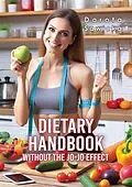 E-Book (epub) Dietary Handbook Without the yo-yo effect von Dorota Sawicka