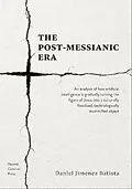 E-Book (epub) The Post-Messianic Era von Daniel Jimenez Batista