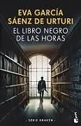 Kartonierter Einband (Kt) El libro negro de las horas von Eva Garcia Saenz de Urturi
