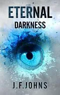 E-Book (epub) Eternal Darkness von J. F. Johns