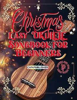 E-Book (epub) Easy Ukulele Christmas Songbook - Chords and vocal lead sheet von Joan Capafons Manils