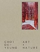 Livre Relié Choi Ok Yeung: Art & Nature de 