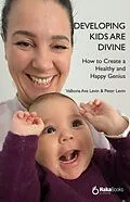 E-Book (epub) Developing kids are divine von Peter Levin, Valbona Ava Levin