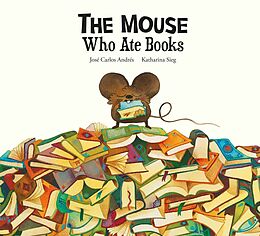 eBook (epub) The Mouse Who Ate Books de José Carlos Andrés