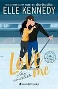 Kartonierter Einband Love Me (Briar U) 3 - Amor Irresistible von Elle Kennedy