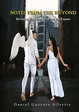 E-Book (epub) Notes from the beyond von Daniel Guevara Silveira