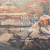 E-Book (epub) Hiroshi Yoshida Reisen von Cristina Berna, Eric Thomsen