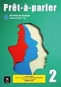 Kartonierter Einband (Kt) Pret-a-parler 2 - Edition hybride - Livre de l'eleve + audio MP3. A2 von Anna Chevrier, Pascal Biras