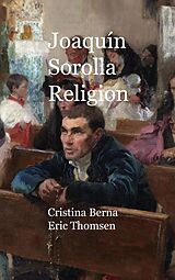 eBook (epub) Joaquín Sorolla Religion de Cristina Berna, Eric Thomsen