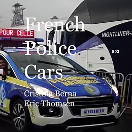 eBook (epub) French Police Cars de Cristina Berna, Eric Thomsen