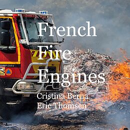 eBook (epub) French Fire Engines de Cristina Berna, Eric Thomsen