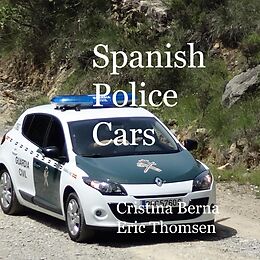 eBook (epub) Spanish Police Cars de Cristina Berna, Eric Thomsen