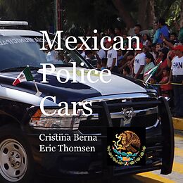 eBook (epub) Mexican Police Cars de Cristina Berna, Eric Thomsen