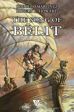 E-Book (epub) The Song of Bêlit von Rodolfo Martínez, Robert E. Howard