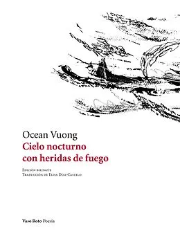 E-Book (epub) Cielo nocturno con heridas de fuego von Ocean Vuong