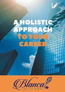 E-Book (epub) A holistic approach to your career von Blanca De La Rosa