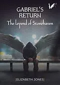 E-Book (epub) Gabriel's return. The legend of Stonehaven von Elizabeth Jones