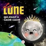 Couverture cartonnée La Lune qui Jouait à Cache-cache de Samuel John