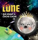 Fester Einband La Lune qui Jouait à Cache-cache von Samuel John