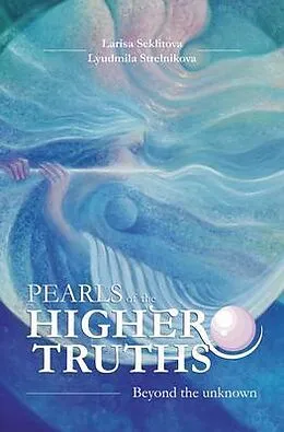 E-Book (epub) Pearls of the Higher truths von Larisa Seklitova, Lyudmila Strelnikova