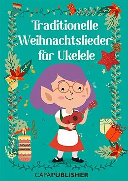 E-Book (epub) Traditionelle Weihnachtslieder für Ukulele von Joan Capafons